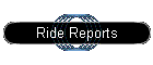 Ride Reports